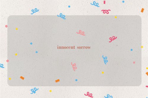 innocent sorrow